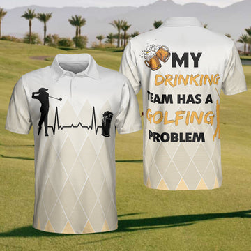 My Drinking Team Has A Golfing Problem Golf Polo Shirt, Mens Golf Shirt, Gift For Golf Lovers