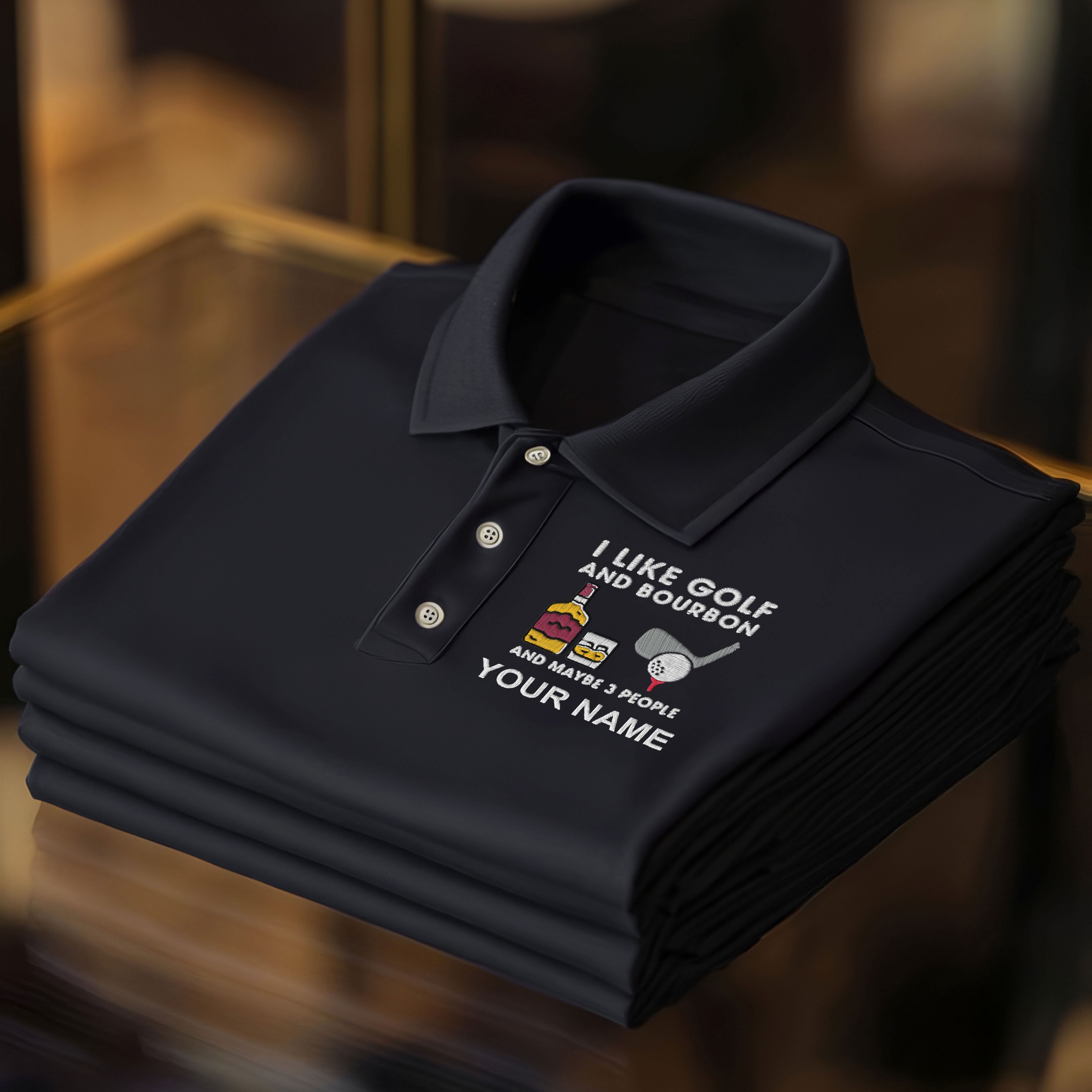 I Like Golf And Bourbon And Maybe 3 People Custom Embroidered Golf Polo Shirt, Dad Golf Gift