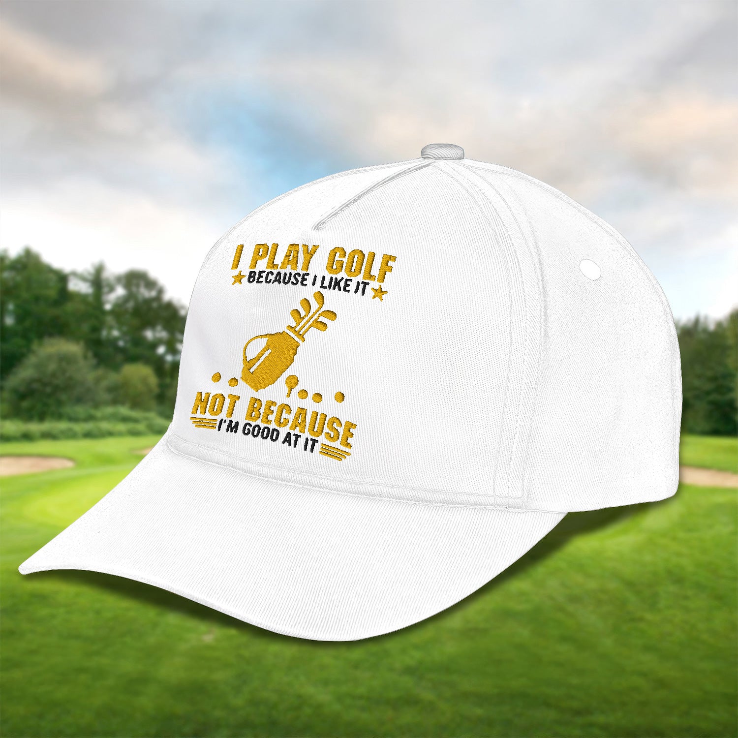 I Play Golf Because I Like It Embroidered Baseball Cap, Golf Hat, Dad Golf Gift