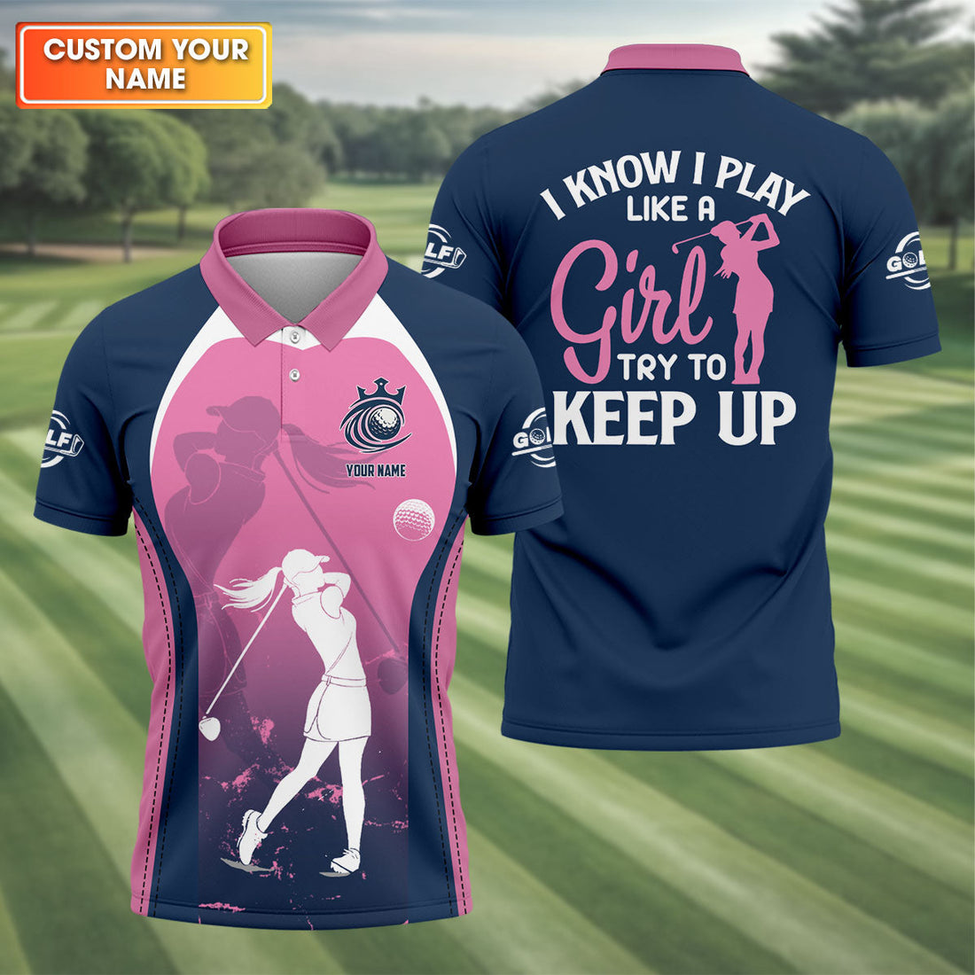 I Know I Play Like A Girl Try To Keep Up Golf Shirt, Funny Womens Golf Polo Shirt, Women's Golf Shirts