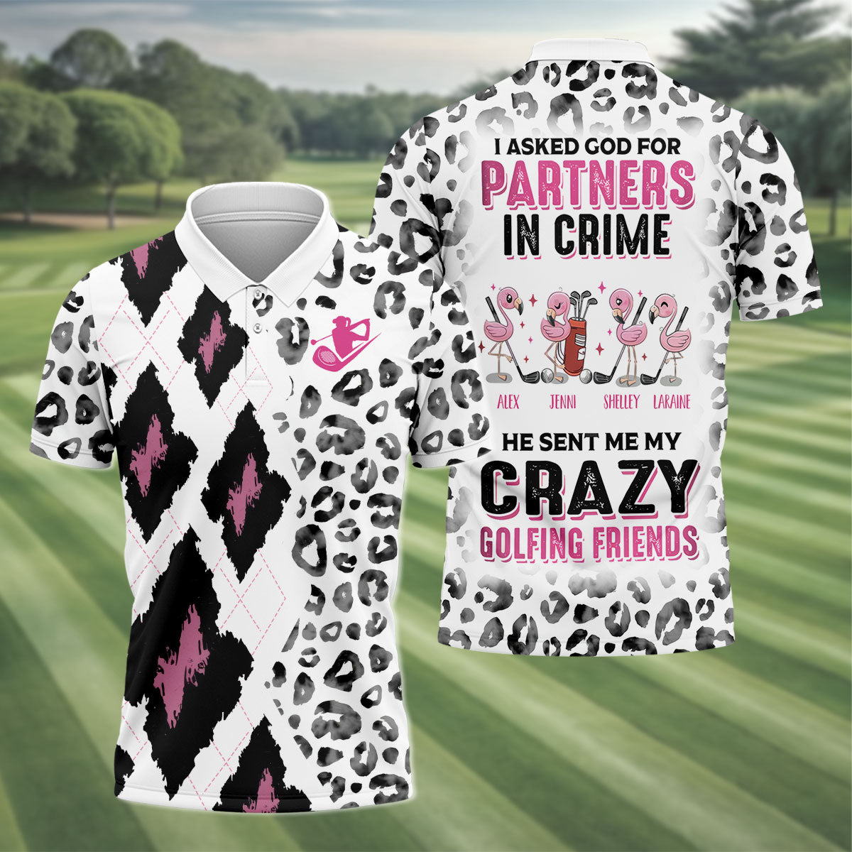 I Asked God For Partners In Crime He Sent Me My Crazy Golfing Friends Leopard Print Golf Shirt, Fun Womens Golf Shirts