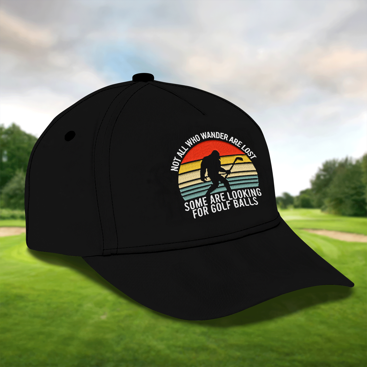 Not All Who Wander Are Lost Embroidered Baseball Cap, Bigfoot Golf Hat, Dad Golf Gift