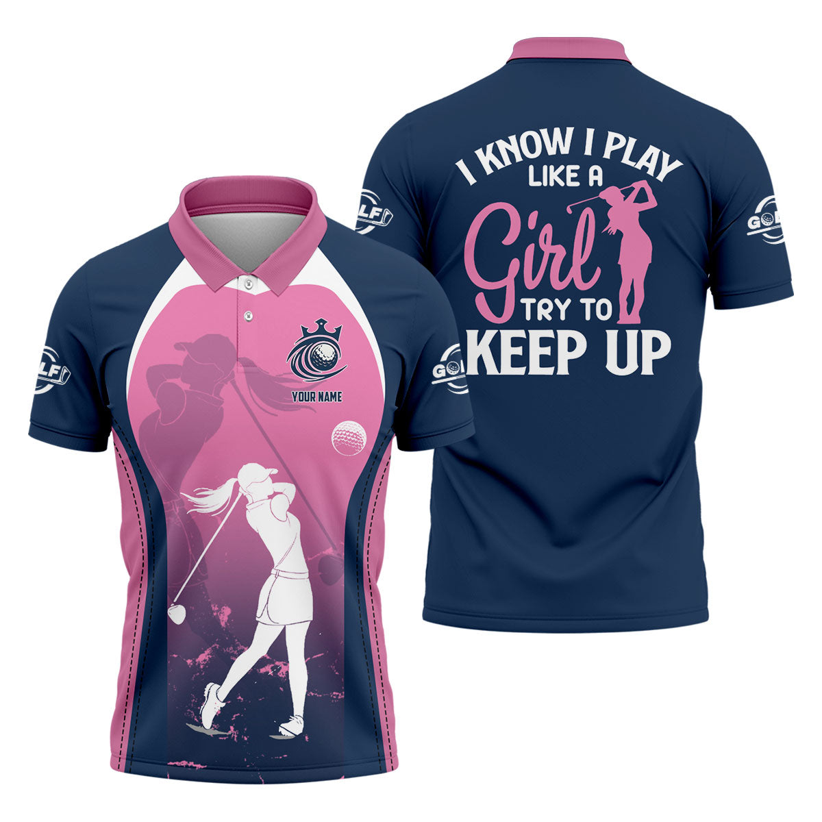 I Know I Play Like A Girl Try To Keep Up Golf Shirt, Funny Womens Golf Polo Shirt, Women's Golf Shirts