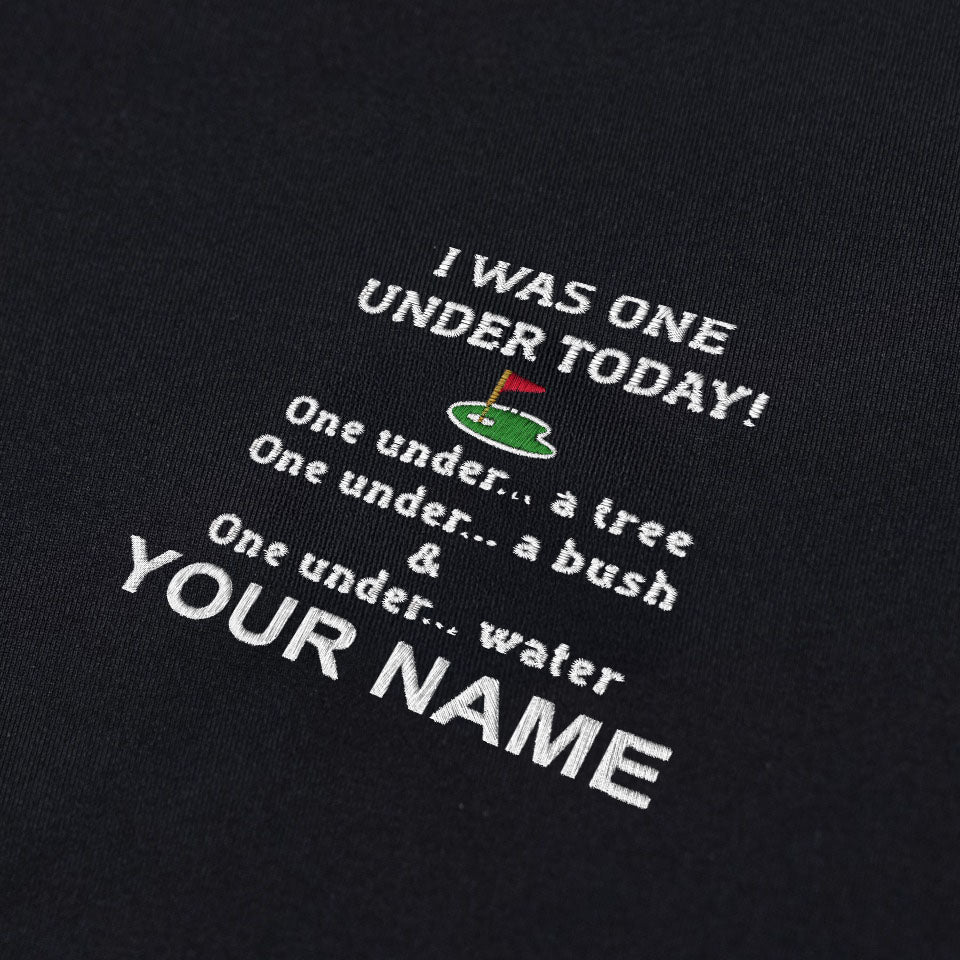 I Was One Under Today Custom Embroidered Golf Polo Shirt, Dad Golf Gift