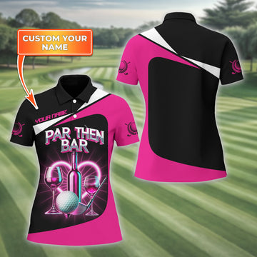 Par Then Bar Custom Womens Golf Polo Shirt, Golfing Apparel, Womens Golf Gifts
